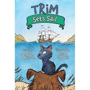 Trim Sets Sail -- Deborah Hopkinson